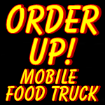 Order Up! Mobile Food Truck